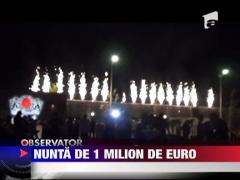 Nunta de 1 milion de euro