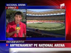 Astazi, ticolorii se vor antrena in premiera pe National Arena