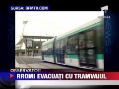 Rromi evacuati cu tramvaiul la Paris