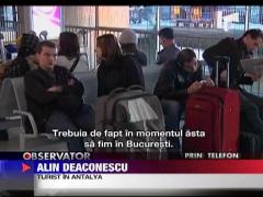 Peste 1.000 de turisti romani sunt blocati in statiunea turca Antalya