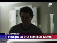 Venetia la ora temelor grave