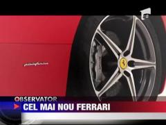 Vezi cel mai nou model Ferrari