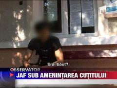 Jaf sub amenintarea cutitului