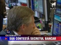 SUA contesta secretul bancar
