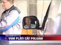 Soferii vor plati in functie de nivelul de poluare al masinii