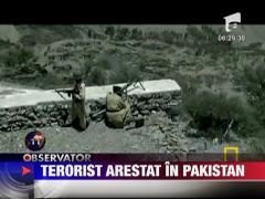 Terorist arestat in Pakistan