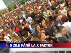 5 zile pana la X Factor