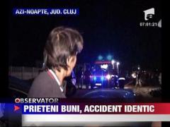 Prieteni buni, accident identic