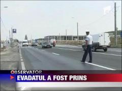 Detinutul evadat in urma cu 3 zile, prins la Caras Severin