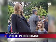 Pofte periculoase pentru Cara Bruni