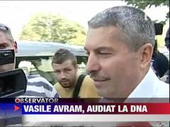 Vasile Avram, retinut de procurorii DNA