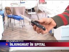 Caz incredibil intr-un spital din Neamt: Un pacient a fost injunghiat de un coleg de salon!
