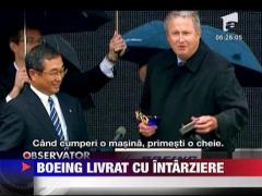 Boeing 787 Dreamliner, livrat dupa trei ani