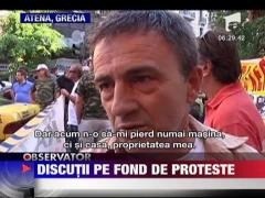 Discutii pe fond de proteste, in Grecia