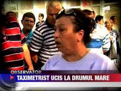 Taximetrist ucis in Capitala