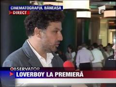 Lansarea filmului “Loverboy” in Romania