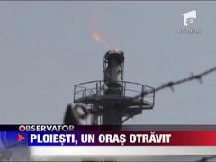 Ploiesti, un oras otravit