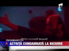 Inchisoare si lovituri de bici pentru ca a jucat intr-un film