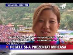 Regele din Bhutan si-a prezentat mireasa supusilor