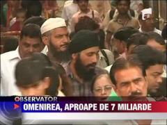 Omenirea, aproape de 7 miliarde