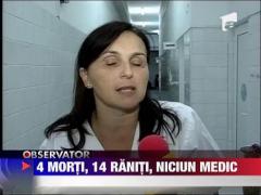4 morti, 14 raniti, niciun medic