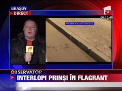 Interlopi prinsi in flagrant