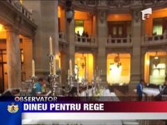 Dineu in onoarea Regelui Mihai