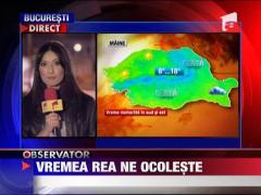 Vremea rea ne ocoleste