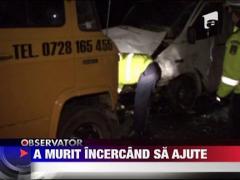 A murit incercand sa ajute un sofer