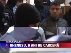 Temutul interlop Florin Ghinea, zis si Ghenosu, 9 ani de inchisoare