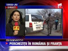 Perchezitii simultane in Franta si Romania