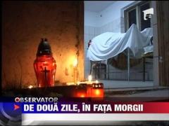 De doua zile, in fata morgii