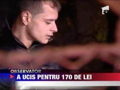 A ucis pentru 170 de lei