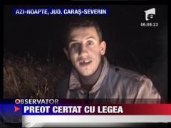 Preot certat cu legea