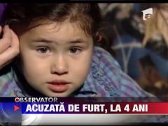 Acuzata de furt la 4 ani