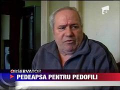 Castrarea pedofililor, proiect adoptat fara dezbatere la Senat