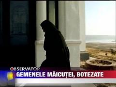 Gemenele maicutei, botezate