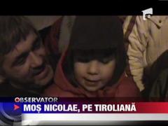 Mon Nicolae a venit pe tiroliana