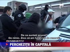 Perchezitii in Capitala