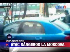 Atac sangeros la Moscova