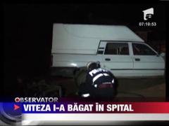 Viteza i-a bagat in spital