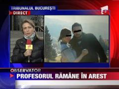Profesorul de la Jean Monnet se intoarce in arest