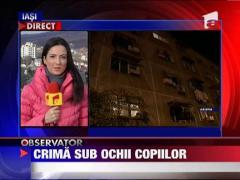 Un barbat din Bacau si-a ucis iubita sub ochii copiilor