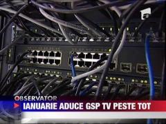 Ianuarie aduce GSP TV peste tot