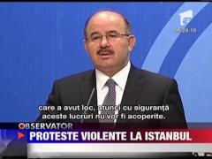 Proteste violente la Istanbul