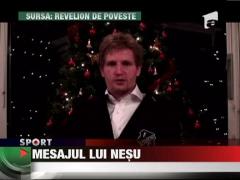 Nesu, mesaj de Revelion pentru romani ‎