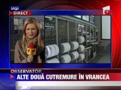 Alte doua cutremure in Vrancea