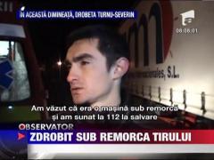 Zdrobit sub remorca TIR-ului