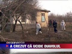 A crezut ca vede Diavolul si a ucis