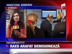 Raed Arafat demisioneaza din Ministerul Sanatatii